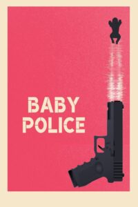 Baby Police 2003 on netflix
