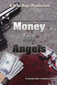 Money for Angels 2012 on netflix