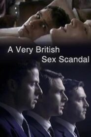 A Very British Sex Scandal 2007 on netflix