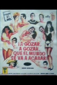 A gozar, a gozar, que el mundo se va acabar 1990 on netflix
