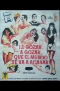 A gozar, a gozar, que el mundo se va acabar 1990 on netflix