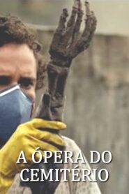 A Ópera do Cemitério 2013 on netflix