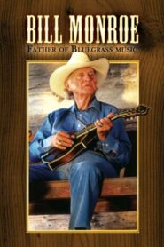 Bill Monroe: Father of Bluegrass Music 1993 on netflix