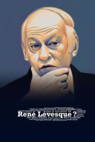Qui se souvient de René Lévesque? 2022 on netflix