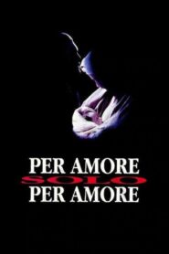 Per amore, solo per amore 1993 on netflix