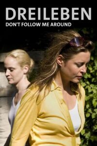Dreileben: Don’t Follow Me Around 2011 on netflix