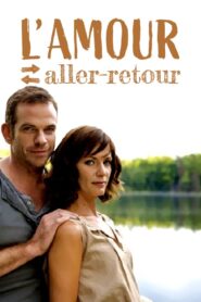 L’Amour aller-retour 2009 on netflix