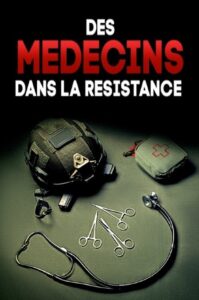 Des médecins dans la Résistance 2020 on netflix