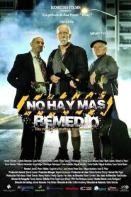 No hay más remedio 2014 on netflix