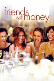 Friends with Money 2006 on netflix