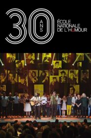 30 ans – École nationale de l’humour 2018 on netflix