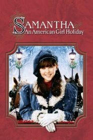 Samantha: An American Girl Holiday 2004 on netflix