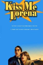 Kiss Me Lorena 2005 on netflix