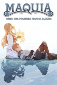 Maquia: When the Promised Flower Blooms 2018 on netflix