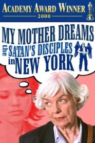 My Mother Dreams the Satan’s Disciples in New York 1998 on netflix