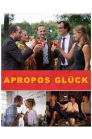 Apropos Glück 2016 on netflix