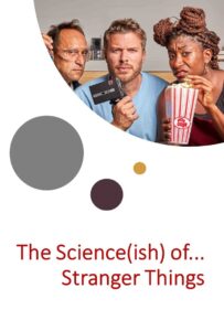 The Science(ish) of… Stranger Things 2021 on netflix