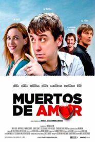 Muertos de amor 2013 on netflix