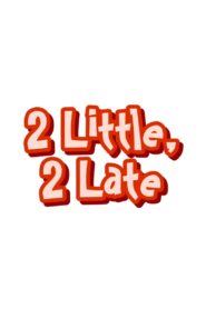 2 Little, 2 Late 1999 on netflix
