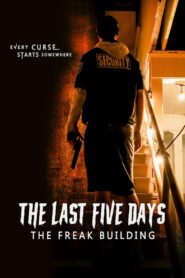 The Last Five Days: The Freak Building 2024 on netflix
