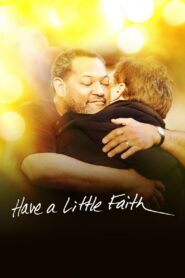 Have a Little Faith 2011 on netflix