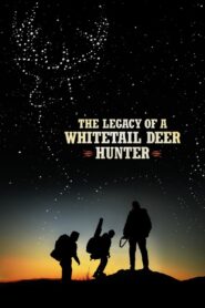 The Legacy of a Whitetail Deer Hunter 2018 on netflix