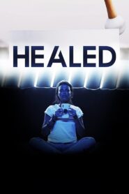 Healed 2023 on netflix