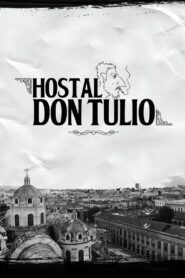 Hostel Don Tulio 2018 on netflix