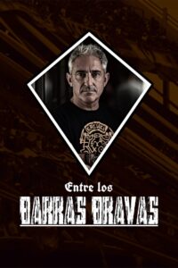 Entre los Barras Bravas 2011 on netflix