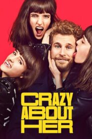 Crazy About Her 2021 on netflix
