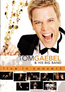 Tom Gaebel & His Big Band ‎– Live In Concert 2006 on netflix