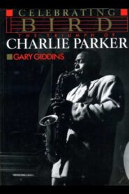 Celebrating Bird: The Triumph of Charlie Parker 1989 on netflix