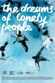 The Dreams Of Lonely People 2021 on netflix