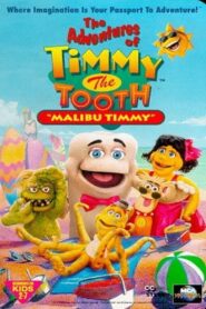 The Adventures of Timmy the Tooth: Malibu Timmy 1995 on netflix