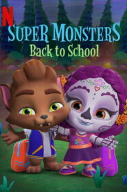 Super Monsters Back to School 2019 on netflix