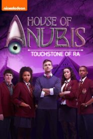 House of Anubis: The Touchstone of Ra 2013 on netflix