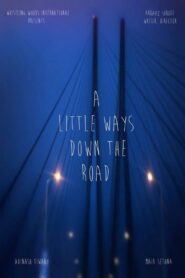 A Little Ways Down The Road 2014 on netflix