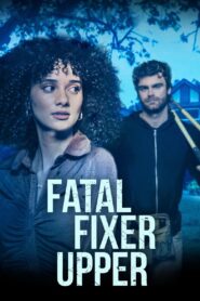 Fatal Fixer Upper 2024 on netflix