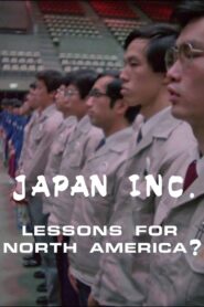 Japan Inc: Lessons for North America? 1981 on netflix