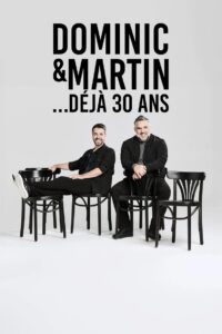 Dominic et Martin : 30 Ans Déjà 2024 on netflix