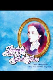 Loving the Silent Tears: The Musical 2013 on netflix