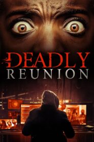 Deadly Reunion 2019 on netflix