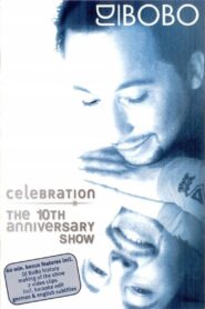 DJ BoBo Celebration The 10th Anniversary Show 2005 on netflix