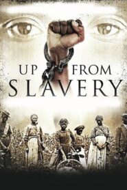 Up From Slavery 2011 on netflix
