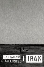 Hartmann & Fjelsted I Irak 2005 on netflix