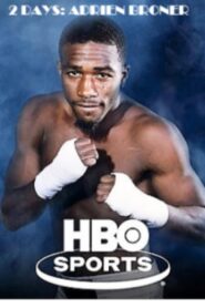 2 Days: Adrien Broner (HBO Sports) 2012 on netflix