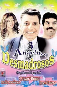 Tres Angelitos Desmadrosos 2003 on netflix