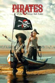 Pirates of the Great Salt Lake 2006 on netflix