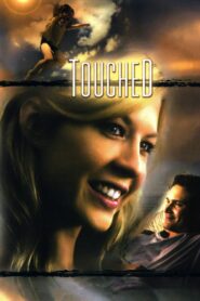 Touched 2005 on netflix