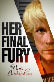Her Final Fury: Betty Broderick, the Last Chapter 1994 on netflix